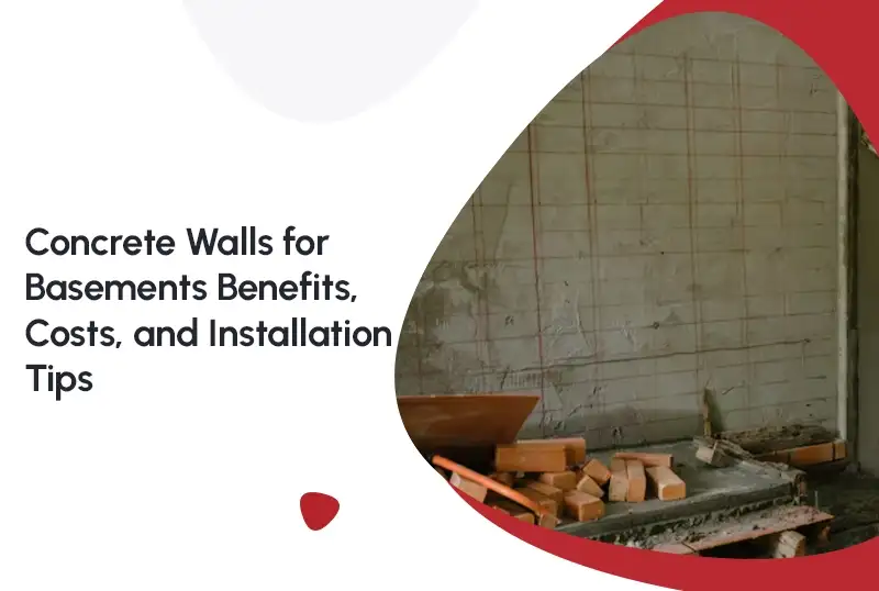 Concrete Walls for Basements: Benefits, Costs, and Installation Tips — FNF Foundation Repair