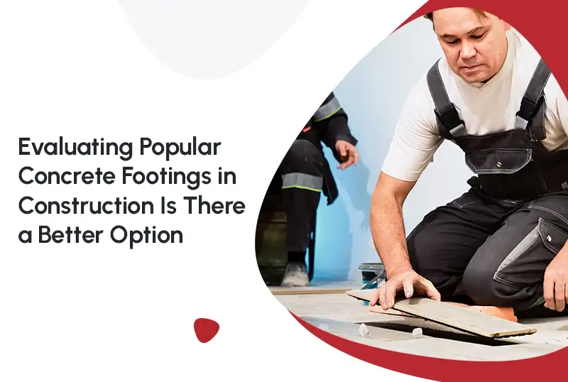 Evaluating Popular Concrete Footings in Construction: Is There a Better Option? — FNF Foundation Repair