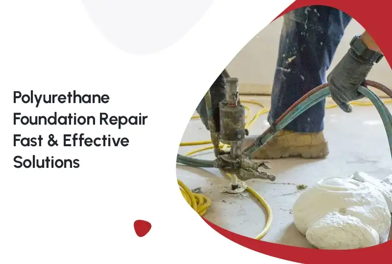Polyurethane Foundation Repair: Fast & Effective Solutions — FNF Foundation Repair