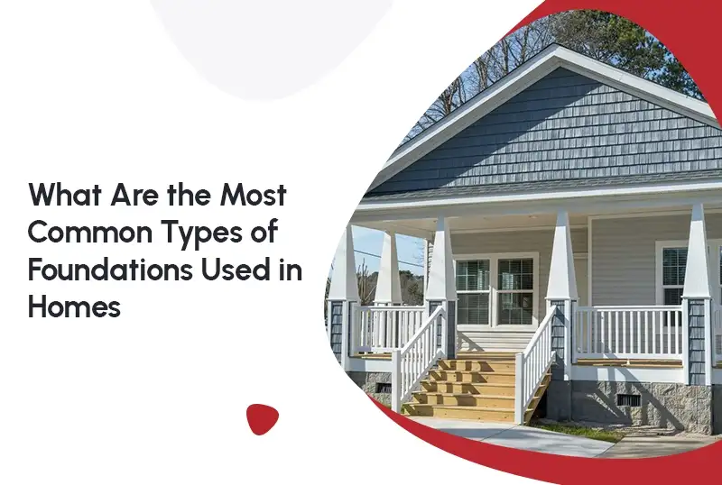 What Are the Most Common Types of Foundations Used in Homes — FNF Foundation Repair