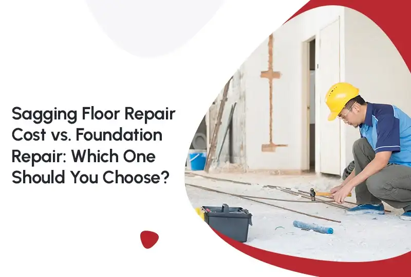 Sagging Floor Repair Cost vs. Foundation Repair: Which One Should You Choose? — FNF Foundation Repair