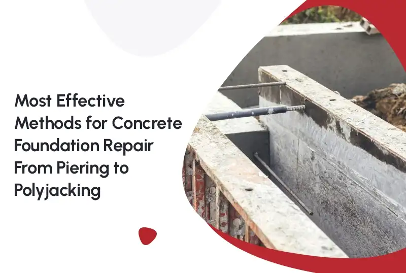 “Most Effective Methods for Concrete Foundation Repair: From Piering to Polyjacking” — FNF Foundation Repair