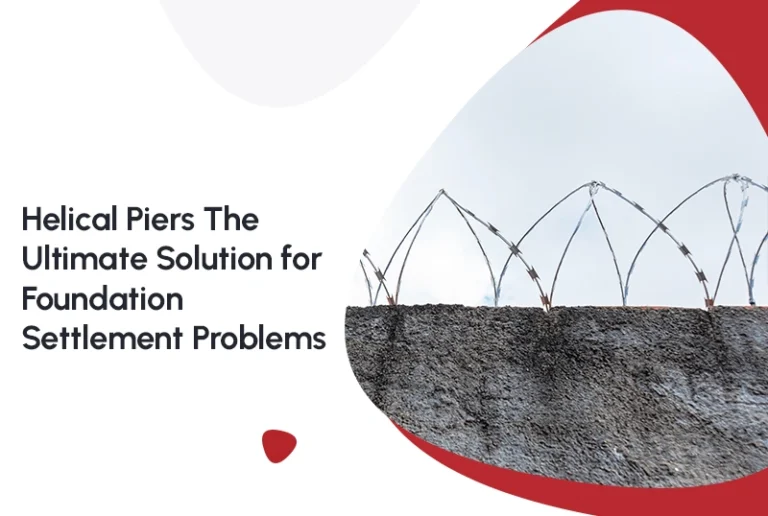 Helical Piers: The Ultimate Solution for Foundation Settlement Problems