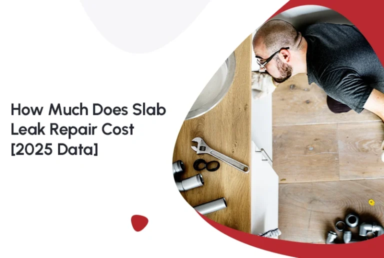 How Much Does Slab Leak Repair Cost? [2025 Data]