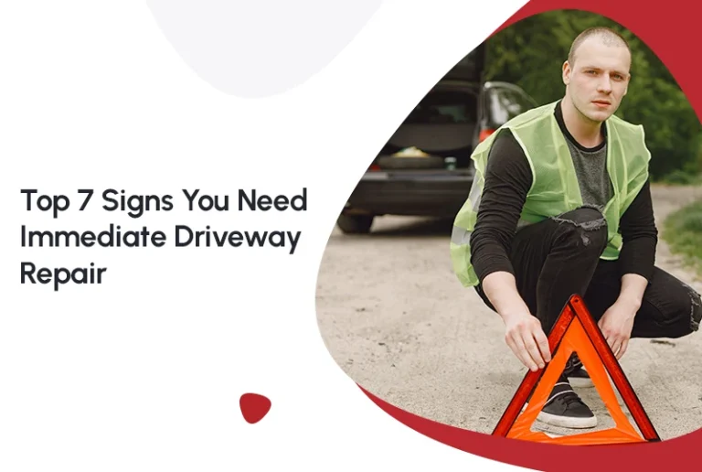 Top 7 Signs You Need Immediate Driveway Repair