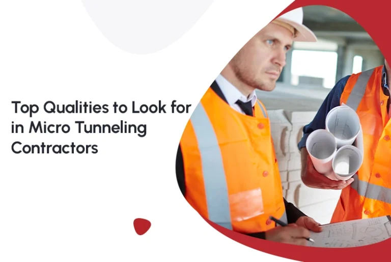 Top Qualities to Look for in Micro Tunneling Contractors