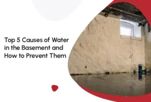 Top-5-Causes-of-Water-in-the-Basement-and-How-to-Prevent-Them