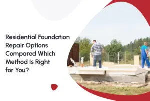 Residential-Foundation-Repair-Options-Compared-Which-Method-Is-Right-for-You.webp