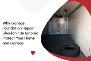 Why-Garage-Foundation-Repair-Shouldnt-Be-Ignored-Protect-Your-Home-and-Garage.psd.webp